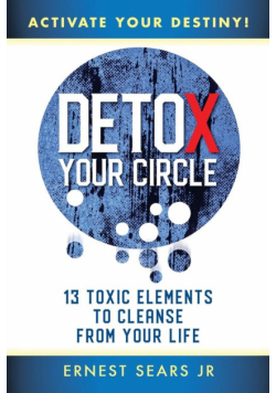 Detox Your Circle, Activate Your Destiny