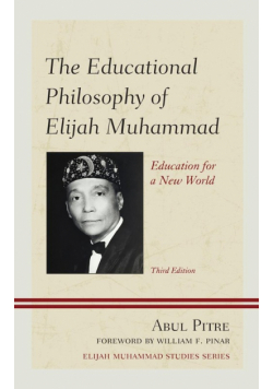 The Educational Philosophy of Elijah Muhammad