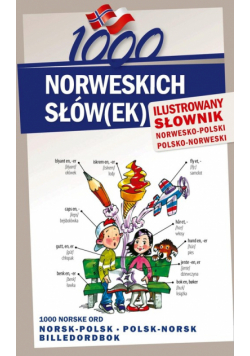 1000 norweskich słów(ek) Ilustrowany słownik norwesko polski polsko norweski