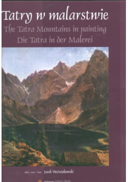 Tatry w malarstwie The tatra Mountains in paiting Die Tatra in der Malerei wersja polsko angielsko niemiecka