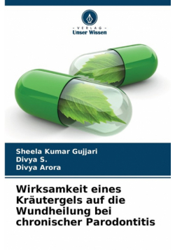 Wirksamkeit eines Kräutergels auf die Wundheilung bei chronischer Parodontitis