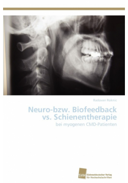 Neuro-bzw. Biofeedback vs. Schienentherapie
