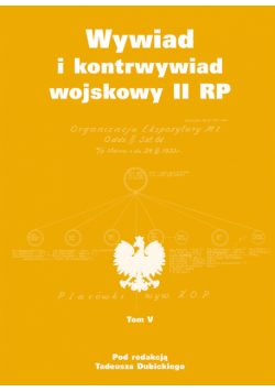 Wywiad i kontrwywiad wojskowy II RP Tom 5