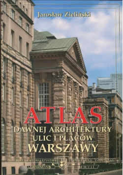 Atlas dawnej architektury ulic Tom 13