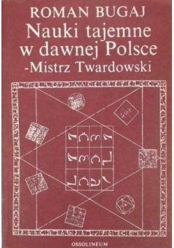 Nauki tajemne w dawnej Polsce - Mistrz Twardowski