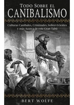 Todo Sobre el Canibalismo