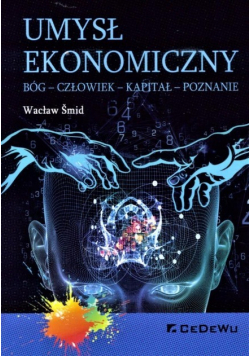 Umysł ekonomiczny Bóg-Człowiek-Kapitał-Poznanie