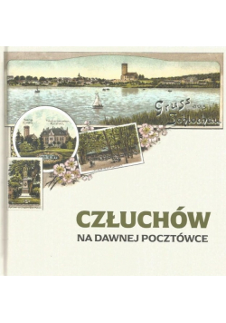 Człuchów na dawnej pocztówce