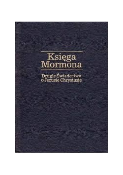 Księga Mormona, drugie świadectwo o Jezusie Chrystusie