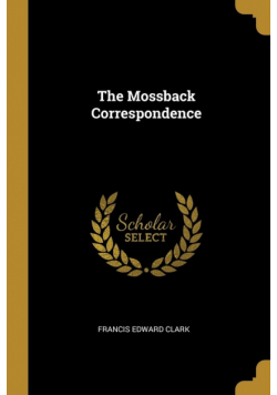 The Mossback Correspondence