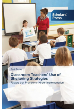 Classroom Teachers' Use of Sheltering Strategies