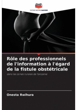 Rôle des professionnels de l'information à l'égard de la fistule obstétricale