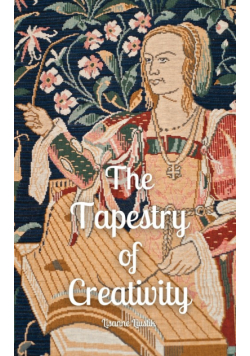 The Tapestry of Creativity