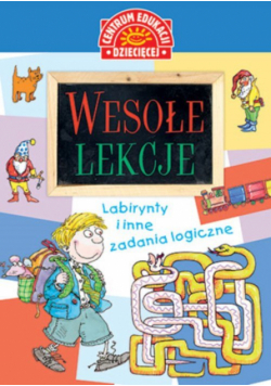 Wesołe lekcje Labirynty i inne zadania logiczne