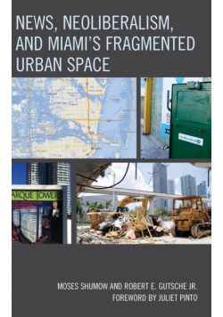News, Neoliberalism, and Miami's Fragmented Urban Space