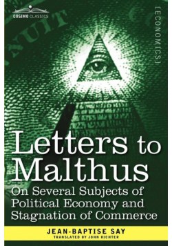Letters to Malthus on Several Subjects of Political Economy and Stagnation of Commerce
