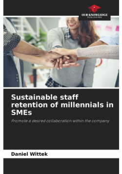 Sustainable staff retention of millennials in SMEs