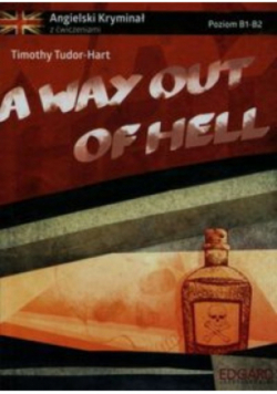 A way out of hell Angielski kryminał z ćwiczeniami