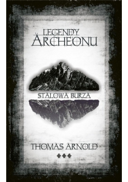 Legendy Archeonu Stalowa burza
