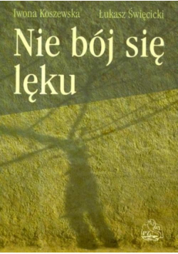 Nie bój się lęku