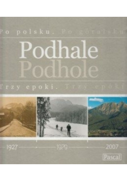 Trzy epoki Podhale