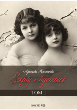 Janiszewska Agnieszka - Szepty i tajemnice Tom 1