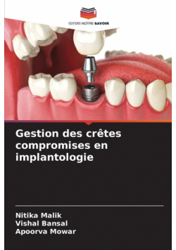 Gestion des crêtes compromises en implantologie