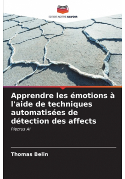 Apprendre les émotions à l'aide de techniques automatisées de détection des affects