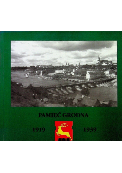 Pamięć Grodna 1919 1939