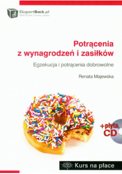 Majewska Renata - Potrącenia z wynagrodzeń i zasiłków + CD