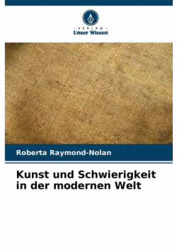 Kunst und Schwierigkeit in der modernen Welt