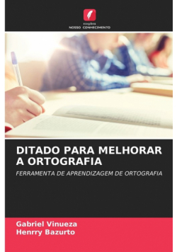 Ditado Para Melhorar A Ortografia
