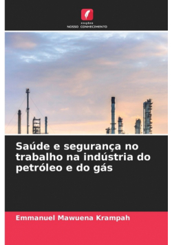 Saúde e segurança no trabalho na indústria do petróleo e do gás