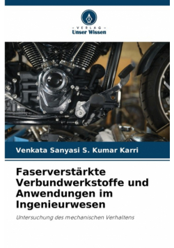 Faserverstärkte Verbundwerkstoffe und Anwendungen im Ingenieurwesen