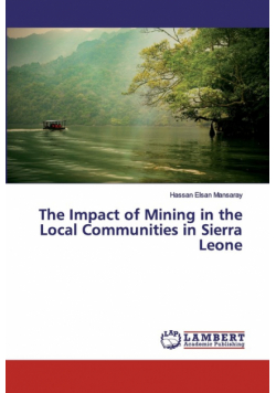 The Impact of Mining in the Local Communities in Sierra Leone