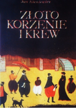 Złoto korzenie i krew