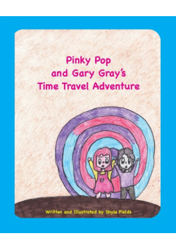 Pinky Pop and Gary Gray's Time Travel Adventure