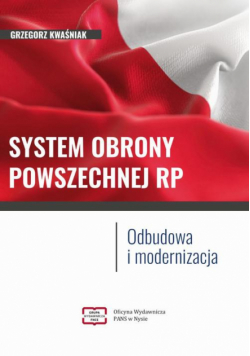 SYSTEM OBRONY POWSZECHNEJ RP Odbudowa i modernizacja