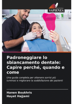 Padroneggiare lo sbiancamento dentale
