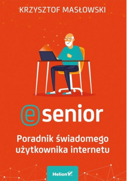 E - senior Poradnik świadomego użytkownika internetu