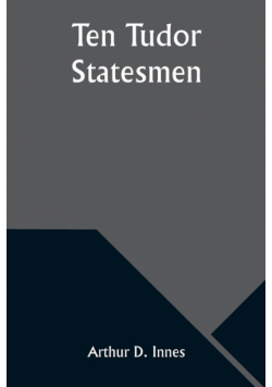 Ten Tudor Statesmen