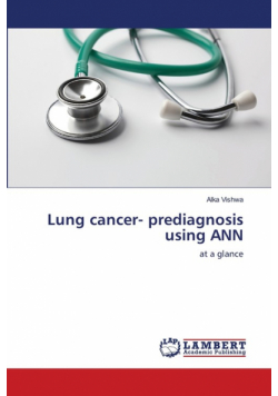 Lung cancer- prediagnosis using ANN