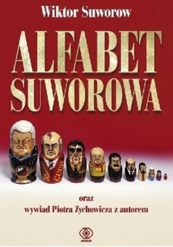 Alfabet Suworowa oraz wywiad Piotra Zychowicza z autorem