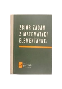 Zbiór zadań z matematyki elemetarnej
