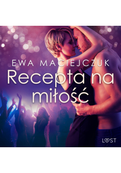 Recepta na miłość – opowiadanie erotyczne