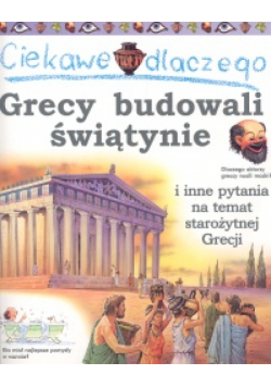 Ciekawe dlaczego Grecy budowali świątynie