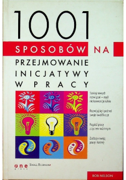 1001 sposobów na przejmowanie inicjatywy w pracy