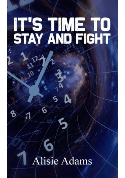 It's Time to Stay and Fight