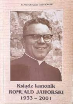 Ksiądz kanonik Romuald Jaworski 1933-2001
