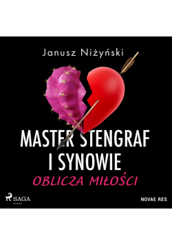 Master Stengraf i synowie. Oblicza miłości